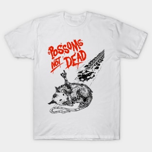 Possums Not Dead T-Shirt